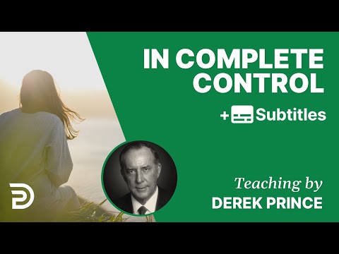 In Complete Control | Part 76 | Derek Prince Devotions