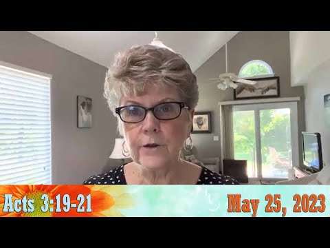 Daily Devotionals for May 25, 2023 - Acts 3:19-21 by Bonnie Jones
