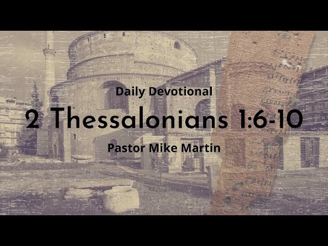 Daily Devotional | 2 Thessalonians 1:6-10 | May 5th 2022