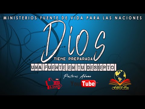 DIOS TIENE PREPARADA UNA FUENTE EN TU DESIERTO ||  GENESIS 21:17-20  ||  PASTORES ADAME