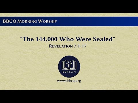 The 144,000 Who Were Sealed (Revelation 7:1-17)