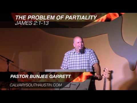 The Problem of Partiality - James 2:1-13
