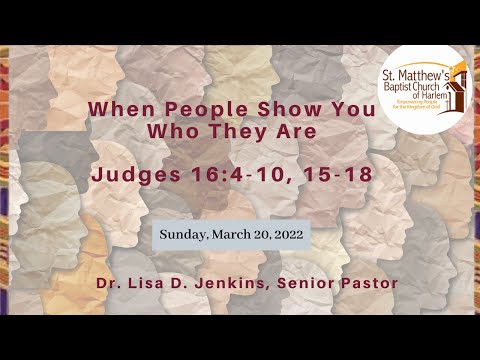 When People Show You Who They Are | Judges 16:4-10, 15-18