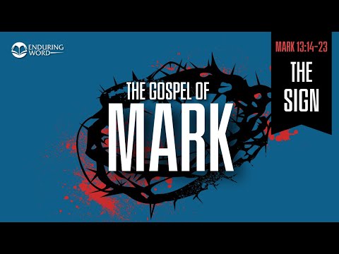 ???????????? Sign — Mark 13:14-23