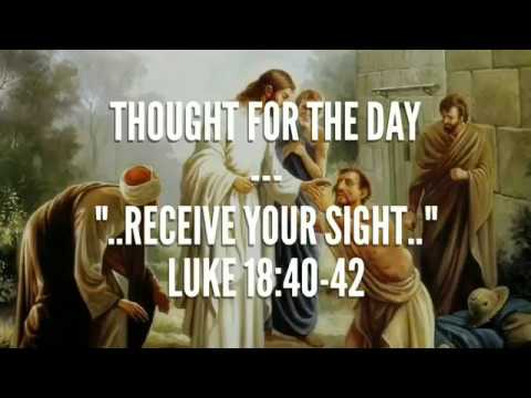 Receive your sight(Luke 18:40-42) Thought for the day, Feb 28, 2018