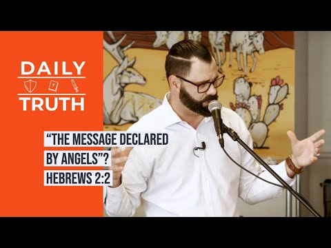 “The Message Declared By Angels”? | Hebrews 2:2