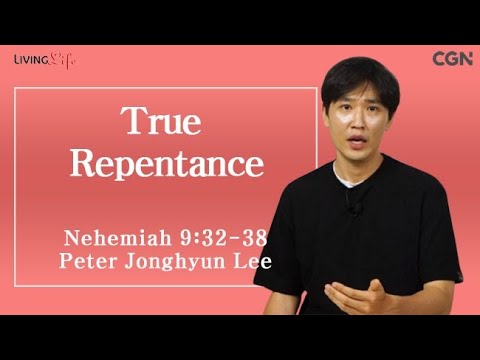 True Repentance (Nehemiah 9:32-38) Living Life 09/19/2024 Daily Devotional Bible Study