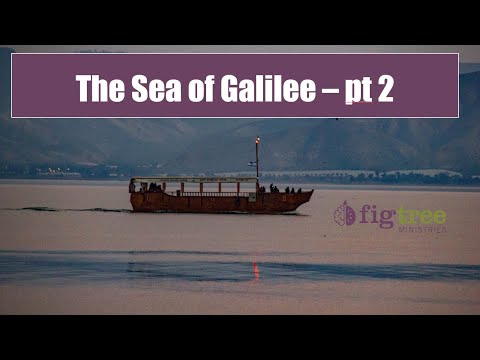 Sea of Galilee (pt. 2) - Luke 8:22-25 - Authority over the Storm
