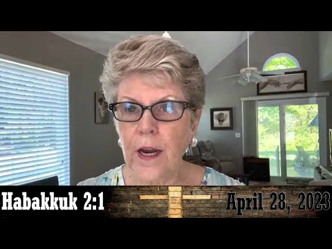 Daily Devotionals for April 28, 2023 - Habakkuk 2:1 by Bonnie Jones