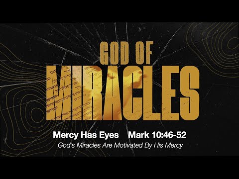 Mercy Has Eyes | Mark 10:46-52 | November 16, 2025