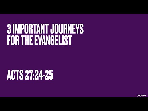 11.7, 2021 (ENG) " 3 Important Journeys for the Evangelist "（Acts 27:24-25）