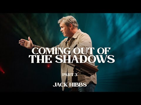 Coming Out of the Shadows - Part 3 (Hebrews 10:11-25)