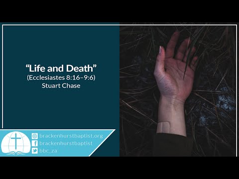 Life and Death (Ecclesiastes 8:16–9:6)