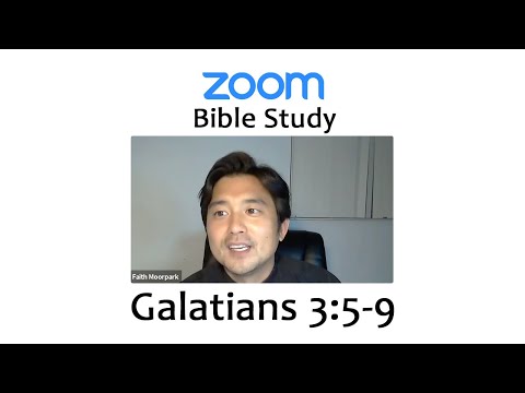 Galatians 3:5-9 - ZOOM Bible Study