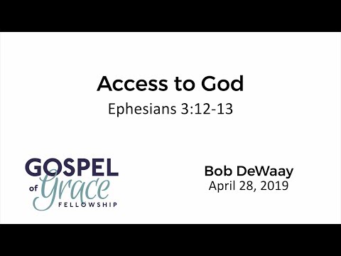 Access to God (Ephesians 3:12-13)