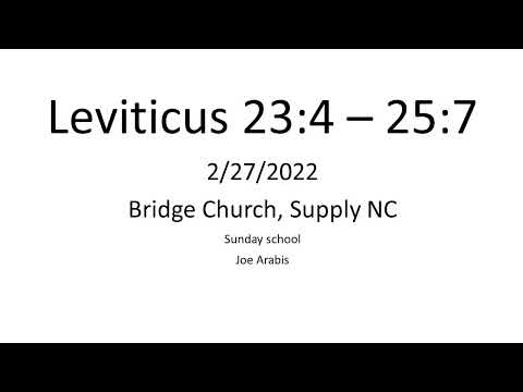Leviticus 23:4 - 25:7 2-27-22 JArabis