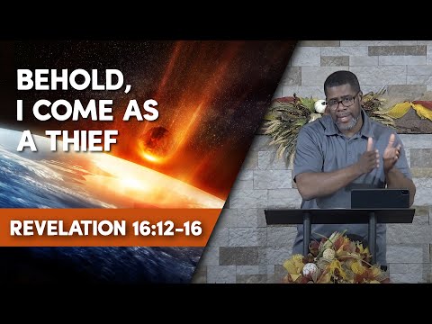 Behold, I Come as a Thief // Revelation 16:12-16 // Sunday Service