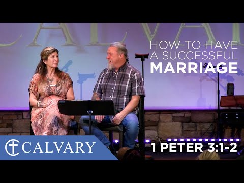 1 Peter 3:1-2   -   How to Have a Successful Marriage