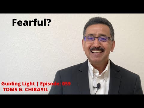 Guiding Light | Episode:059 |Fearful? (Isaiah 41:13)  - Toms G. Chirayil