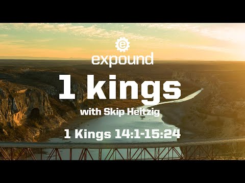 Wednesday 6:30 PM: 1 Kings 14:1-15:24 - Skip Heitzig