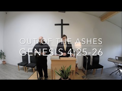 Genesis 4:25-26 | Out of the Ashes