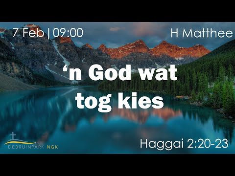 7 Februarie 2021 | Haggai 2:20-23 | H Matthee