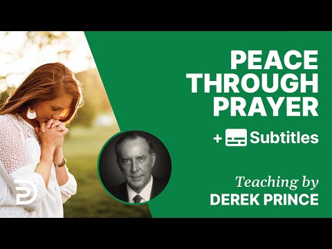 Peace Through Prayer | Part 119 | Derek Prince Devotions