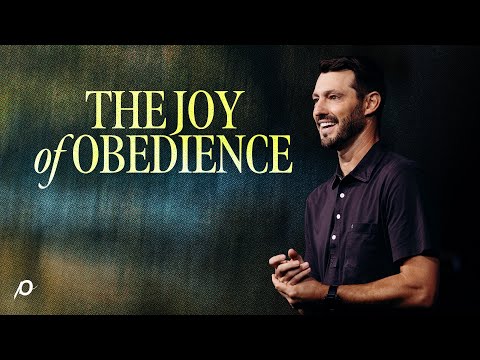 The Joy of Obedience - Grant Partrick