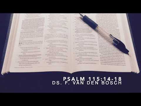 Psalm 115:14 18 door ds  F  van den Bosch (Herhaling 27-03-2020)