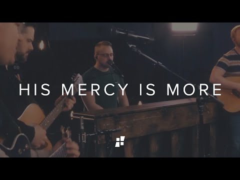 His Mercy is More // CCChapel Music