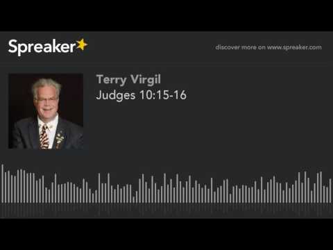 Judges 10:15-16 (part 1 of 2, made with Spreaker)