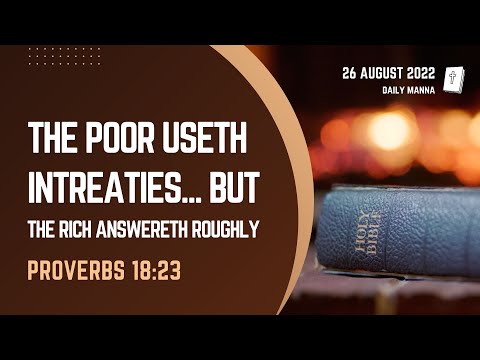Proverbs 18:23 | The Poor Useth Intreaties | Daily Manna