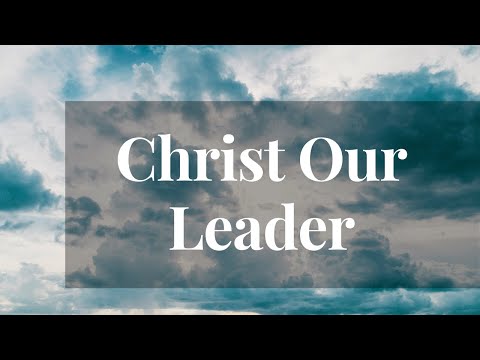 Christ is Our Leader. Isaiah 55:1-7. Thursday 's, Daily Bible Study.