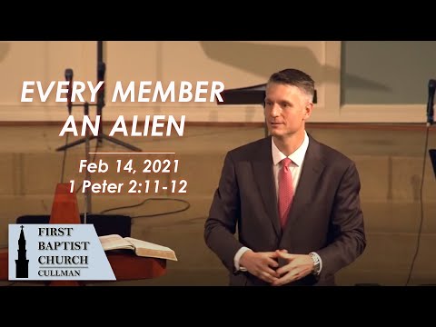 Feb 14, 2021 - Every Member an Alien - 1 Peter 2:11-12 - Tom Richter