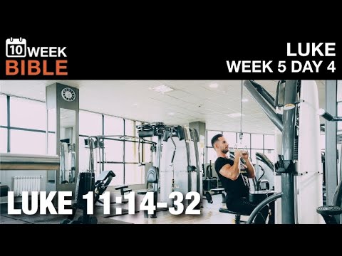 Jesus and Beelzebub | Luke 11:14-32 | Week 5 Day 4 Study of Luke