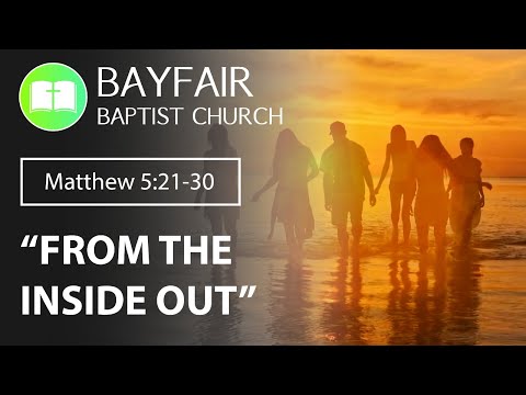 Bayfair Baptist Church - Matthew 5:21-30 // Oct 11th, 2020