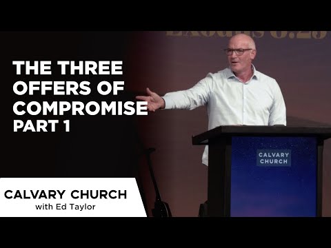 The Three Offers of Compromise [PART 1] - Exodus 8:25-28