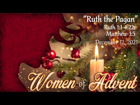 Sunday Morning Worship: "Ruth the Pagan"'; Ruth 1:1-4:22; Matthew 1:5