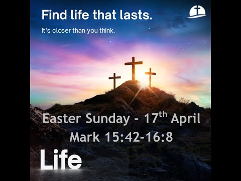 10.30am - Easter Sunday 17th April - Mark 15:42-16:8