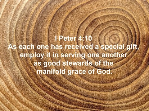 I Peter 4:10 (Command)