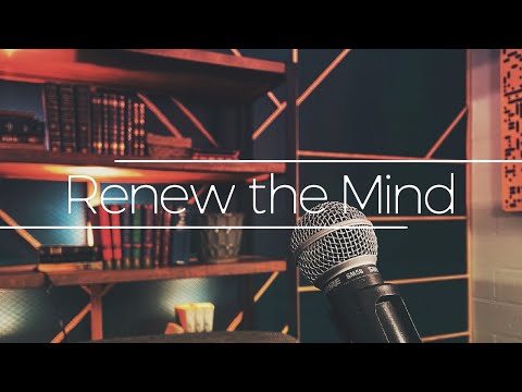 Renew the Mind: 1 Timothy 1:12-15