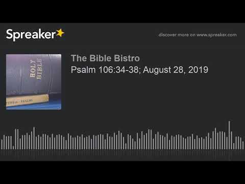 Psalm 106:34-38; August 28, 2019