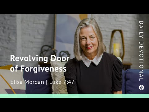 Revolving Door of Forgiveness | Luke 7:47 | Our Daily Bread Video Devotional