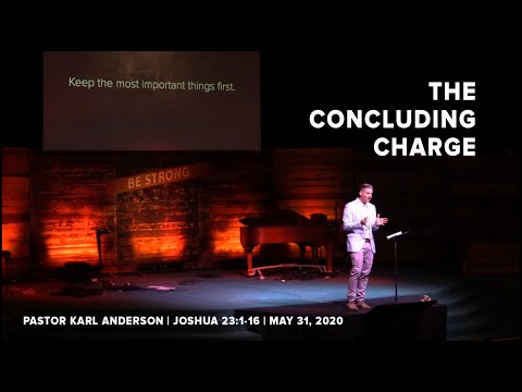 The Concluding Charge | Pastor Karl Anderson | Joshua 23:1-16
