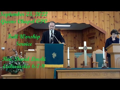 20220925 - Full Worship Service with sermon from Ecclesiastes 6:7-9