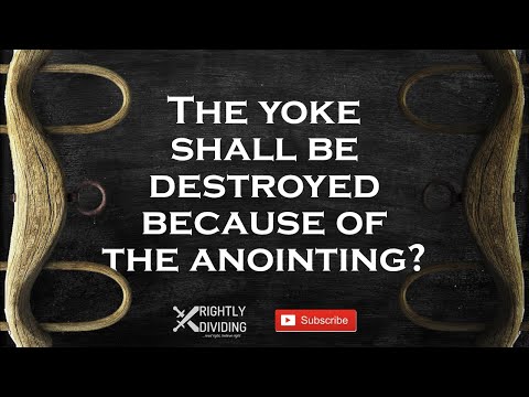 Rightly Dividing: Isaiah 10:27