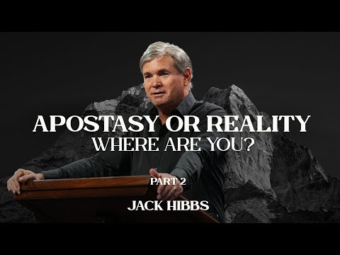 Apostasy or Reality: Where Are You? - Part 2 (Hebrews 10:26-31)