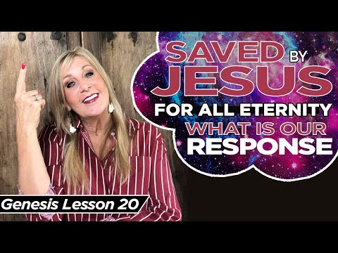 Genesis 8:13-22 Saved by Jesus for all eternity.What is our response? Genesis 20