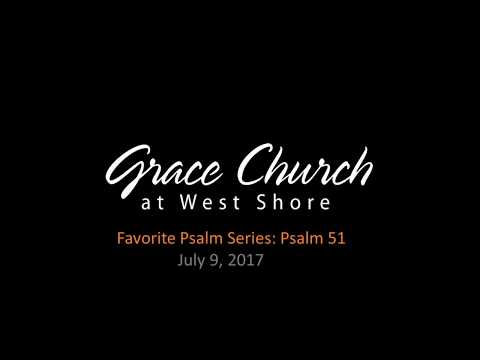 Psalm 51:1-17 - Favorite Psalm Series