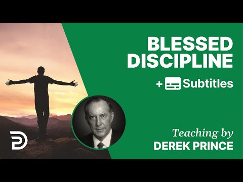 Blessed Discipline | Part 77 | Derek Prince Devotions